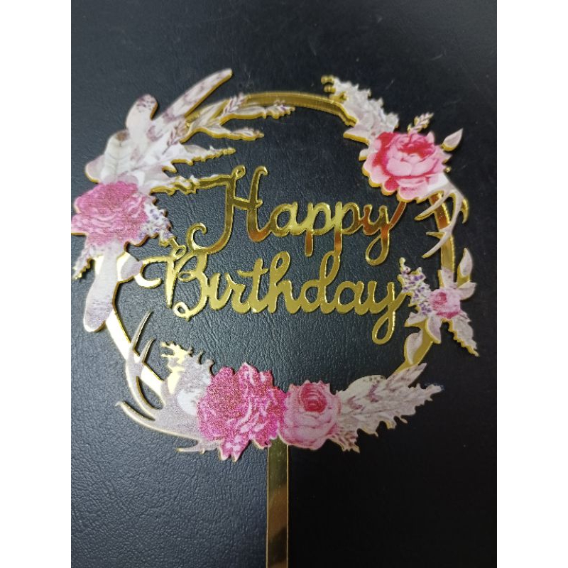 Happy Birthday Cake Topper Acrylic (flower design) | Shopee Philippines