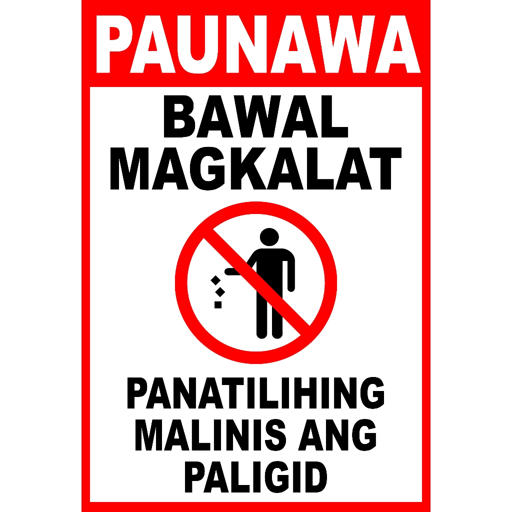 SIGN PAUNAWA BAWAL MAGKALAT PANATILIHING MALINIS ANG PALIGID SIGNAGE ...