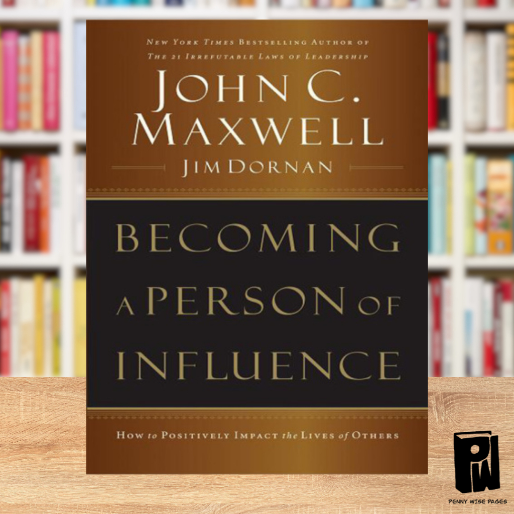 Becoming a person of influence: how to positively impact the lives of ...