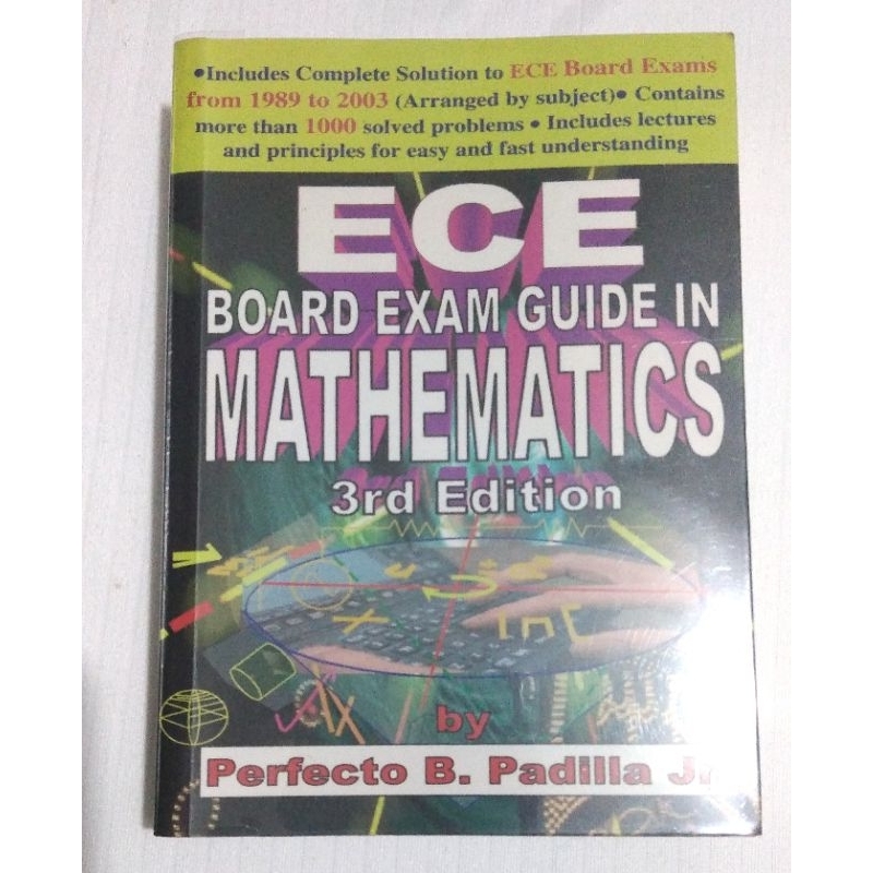ECE BOARD EXAM for MATHEMATICS. 3rd Edition. Perfecto B. Padilla Jr ...
