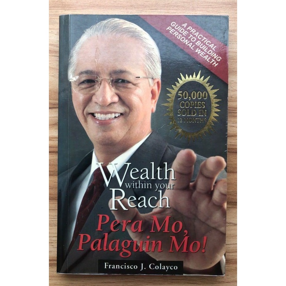 Wealth Within Your Reach Pera Mo Palaguin Mo by Francisco J Colayco ...