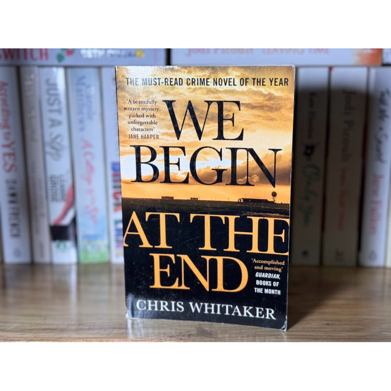 We Begin At The End by Chris Whitaker Contemporary Crime