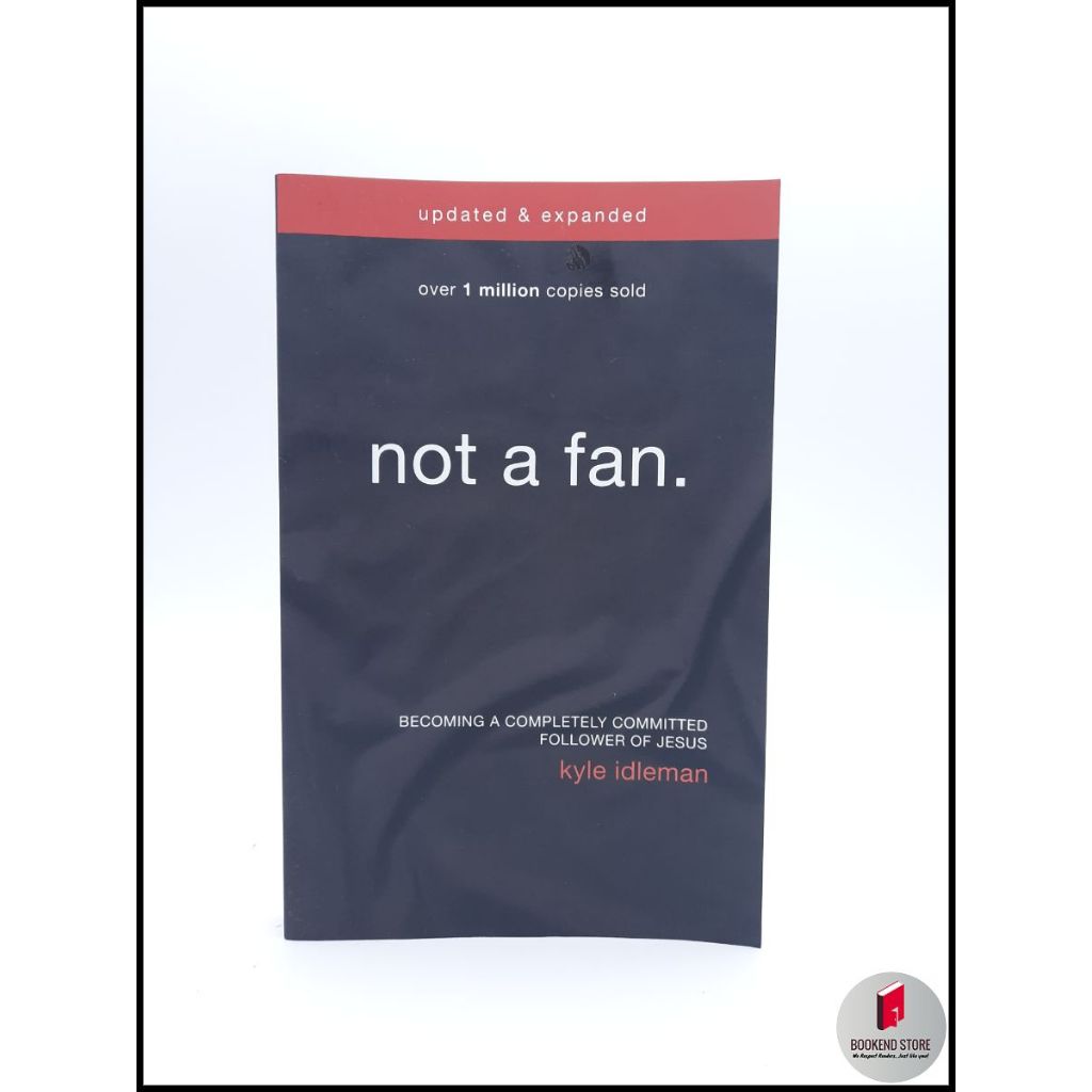 Not a Fan a Completely Committed Follower of Jesus by