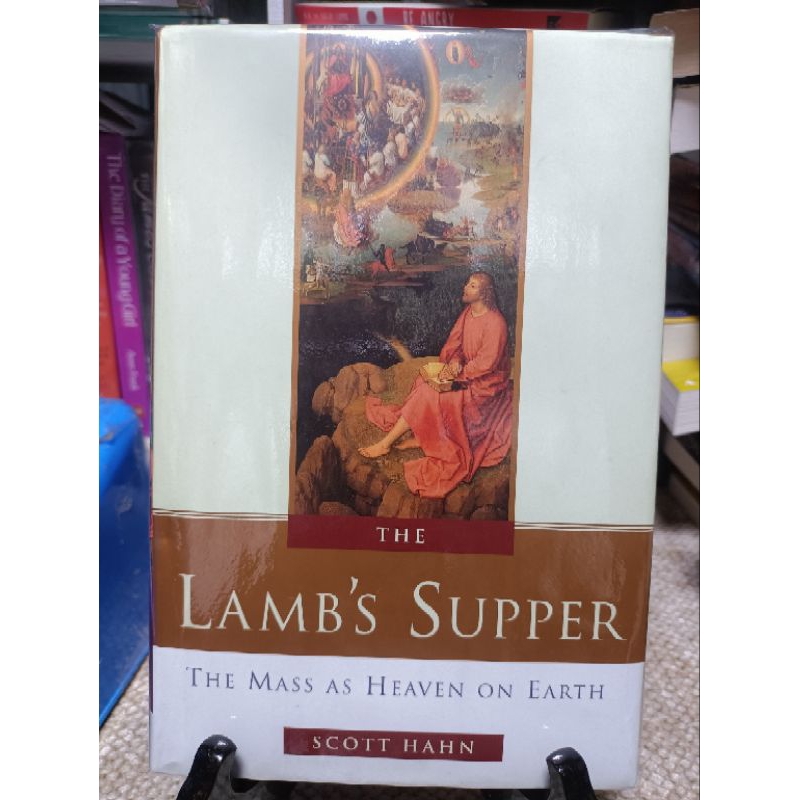 THE LAMB'S SUPPER THE MASS AS HEAVEN ON EARTH by SCOTT HAHN (HARDCOVER