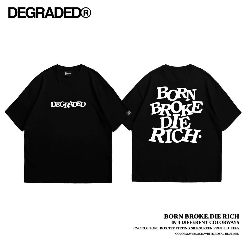 degraded born broke die rich high quality unisex tshirt | Shopee ...