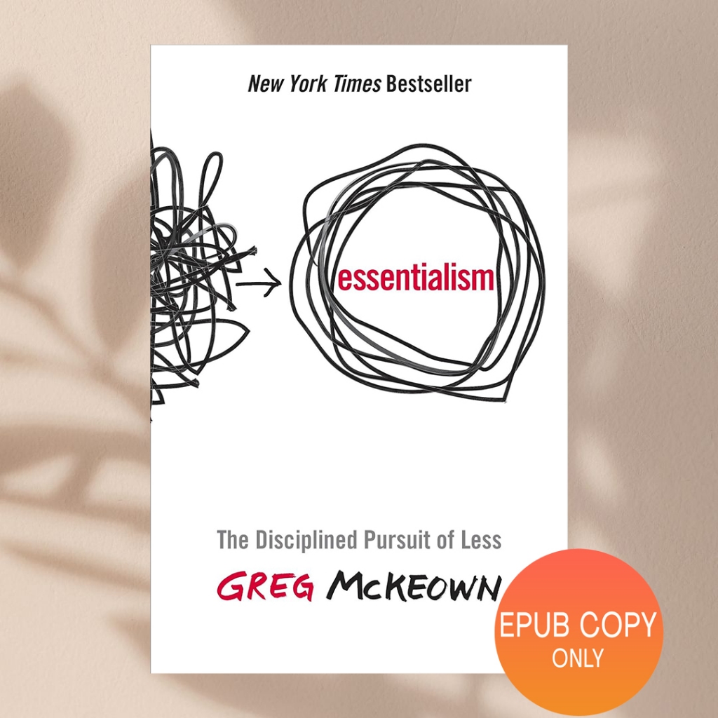 Essentialism: The Disciplined Pursuit of Less - Greg McKeown | Shopee ...