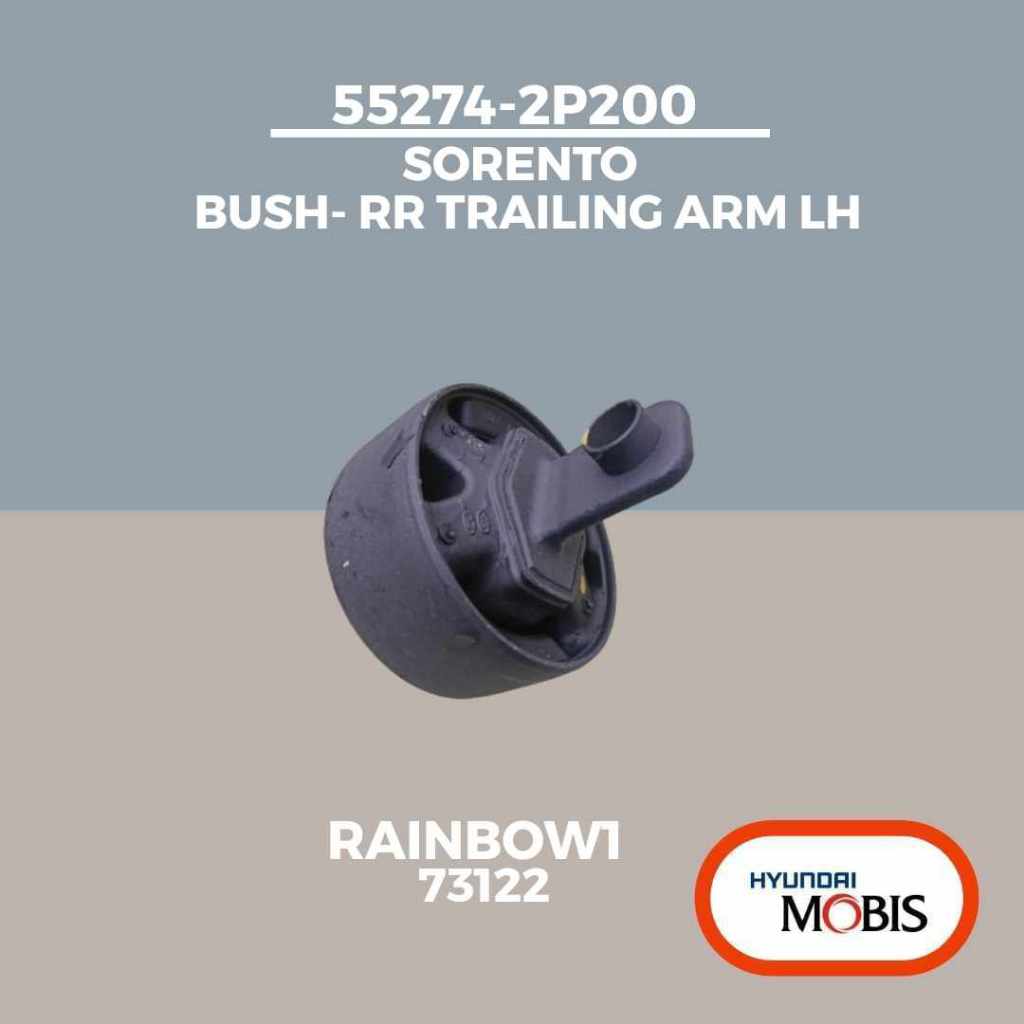 BUSH- REAR TRAILING ARM LH FOR KIA SORENTO (MOBIS ORIGINAL) PART#:55274 ...