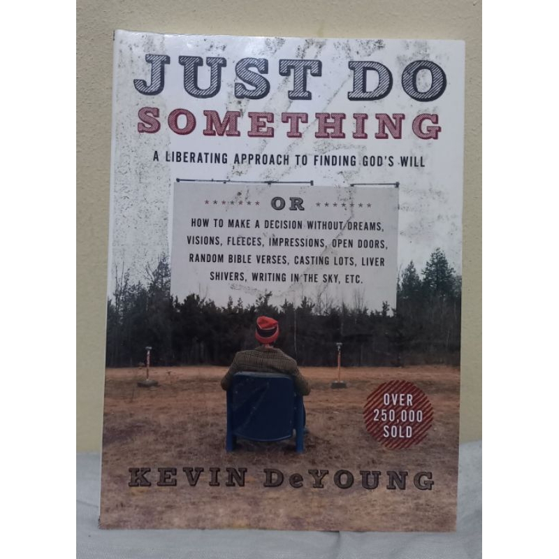 Just Do Something A liberating approach to finding God's will