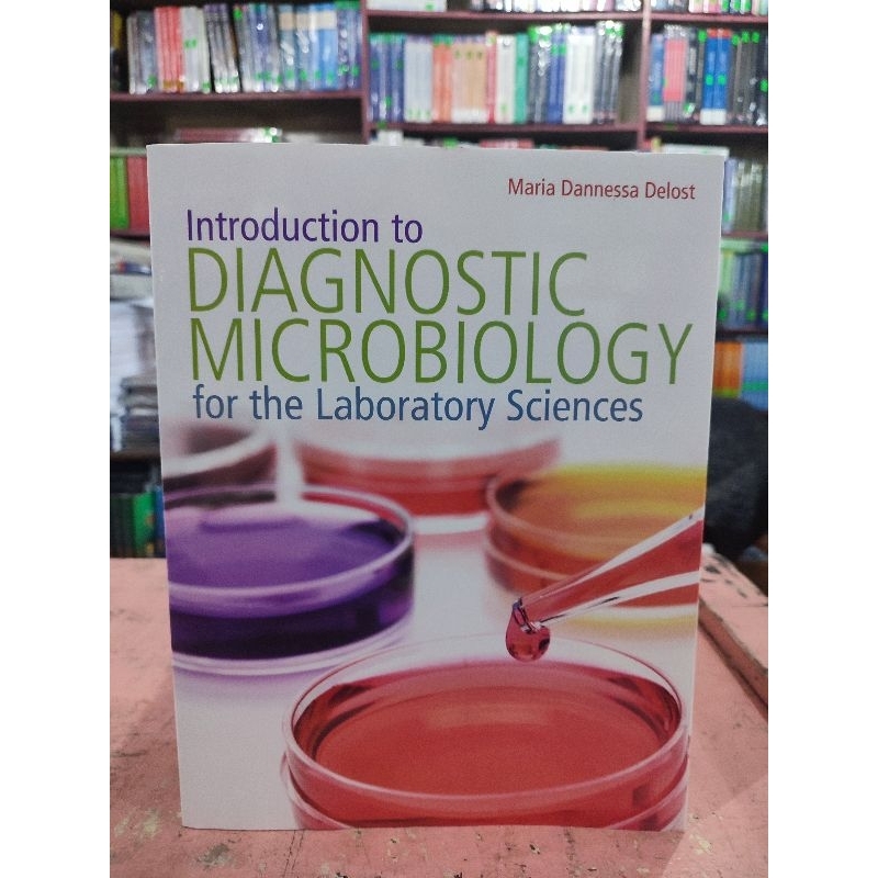 Introduction to DIAGNOSTIC MICROBIOLOGY for the Laboratory Sciences(Colored) by Delost | Shopee ...