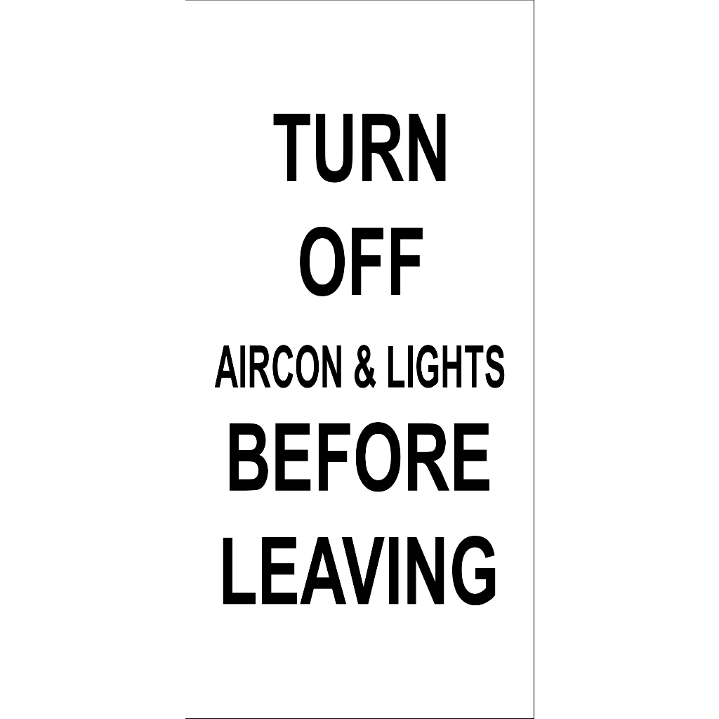 SIGNAGE TURN OFF AIRCON AND LIGHTS BEFORE LEAVING WHITE VERSION PVC TYPE Shopee Philippines