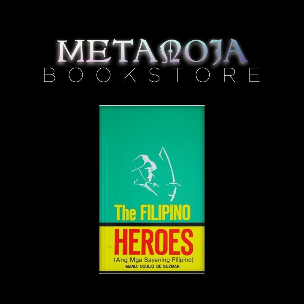 The Filipino Heroes Ang Mga Bayaning Pilipino By Maria Odulio De Guzman Shopee Philippines 5447