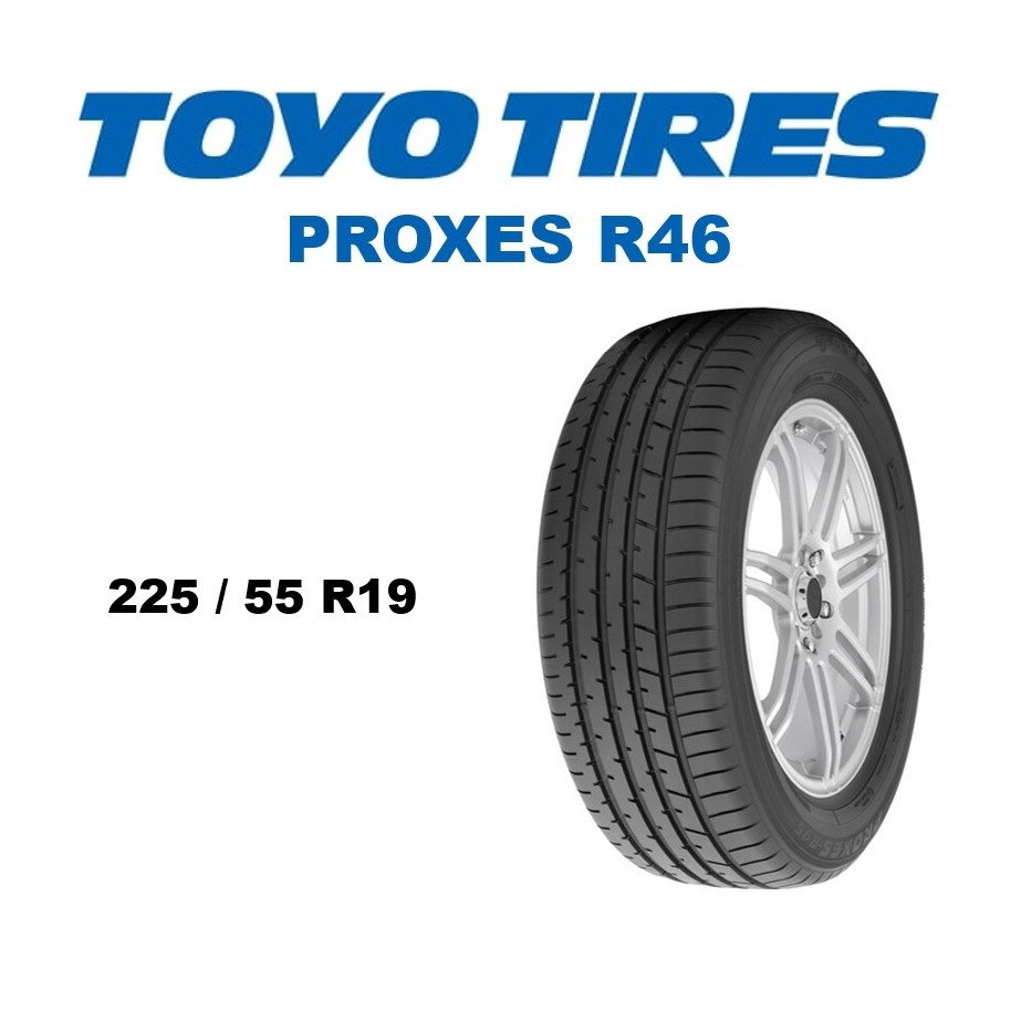 Toyo 225/55 R19 99V Proxes R46 (PXR46) Tire | Shopee Philippines