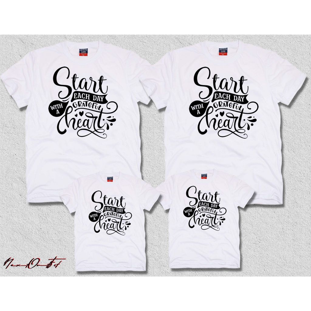 Start Each Day With a Grateful Heart Family T-shirt (sold per peice)