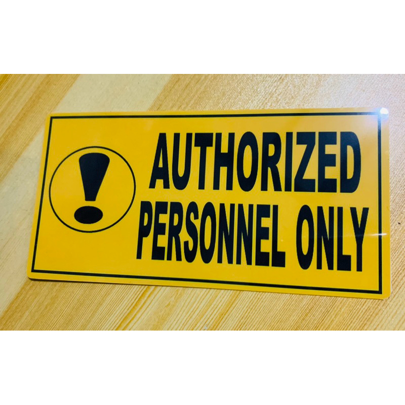 AUTHORIZED PERSONNEL ONLY SIGNAGE PVC AND LAMINATED | Shopee Philippines