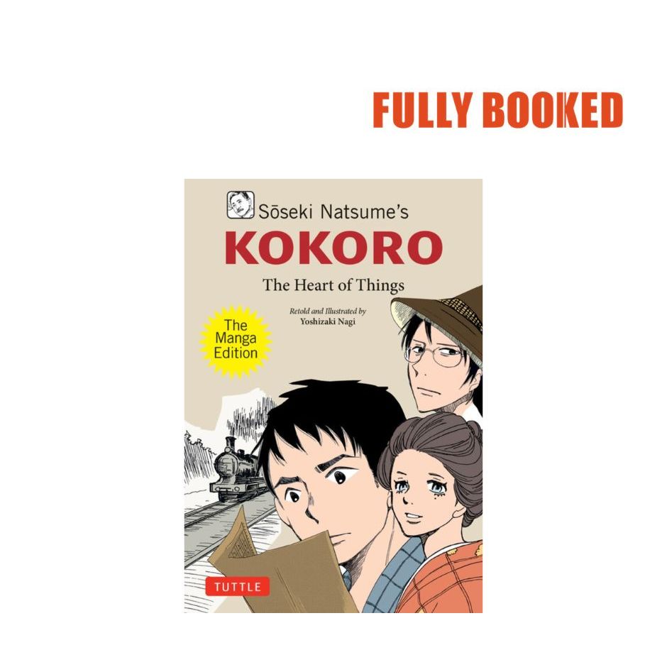 Sōseki Natsume's Kokoro - The Heart of Things, The Manga Edition ...