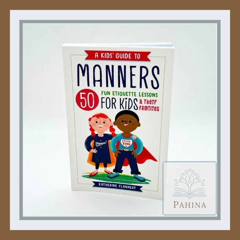 A Kids' Guide to Manners: 50 Fun Etiquette Lessons for Kids (and Their ...