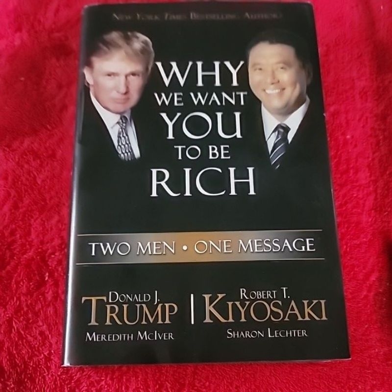 Why We Want You To Be Rich By Donald Trump And Robert Kiyosaki First