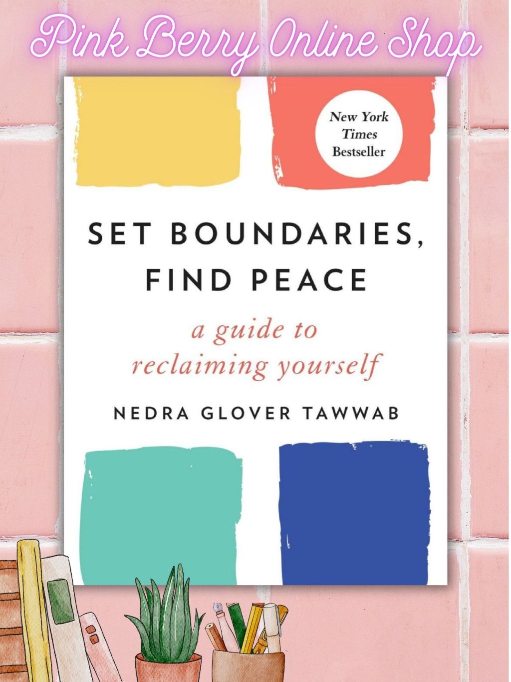 Set Boundaries, Find Peace: A Guide to Reclaiming Yourself by Nedra ...