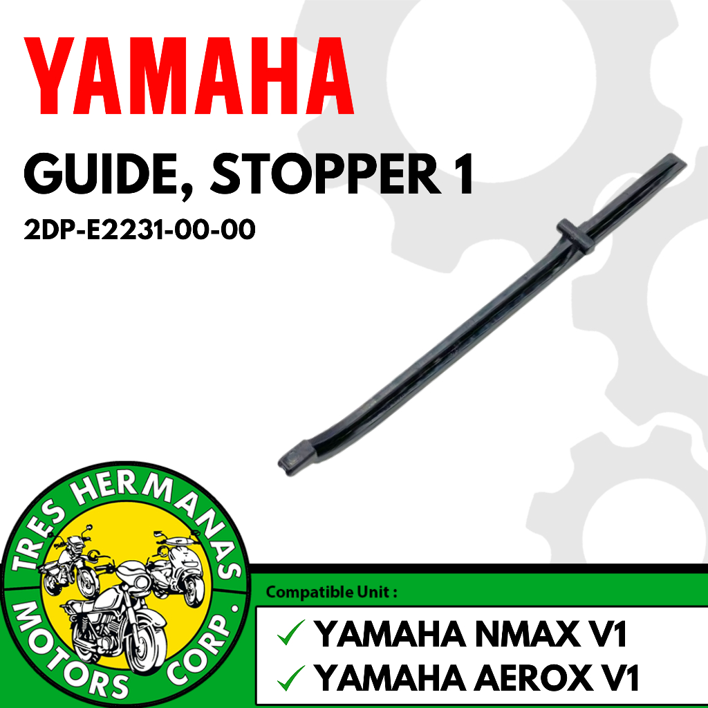GUIDE, STOPPER 1 FOR YAMAHA MOTORCYCLE : NMAX V1, AEROX V1 ( 2DP-E2231 ...