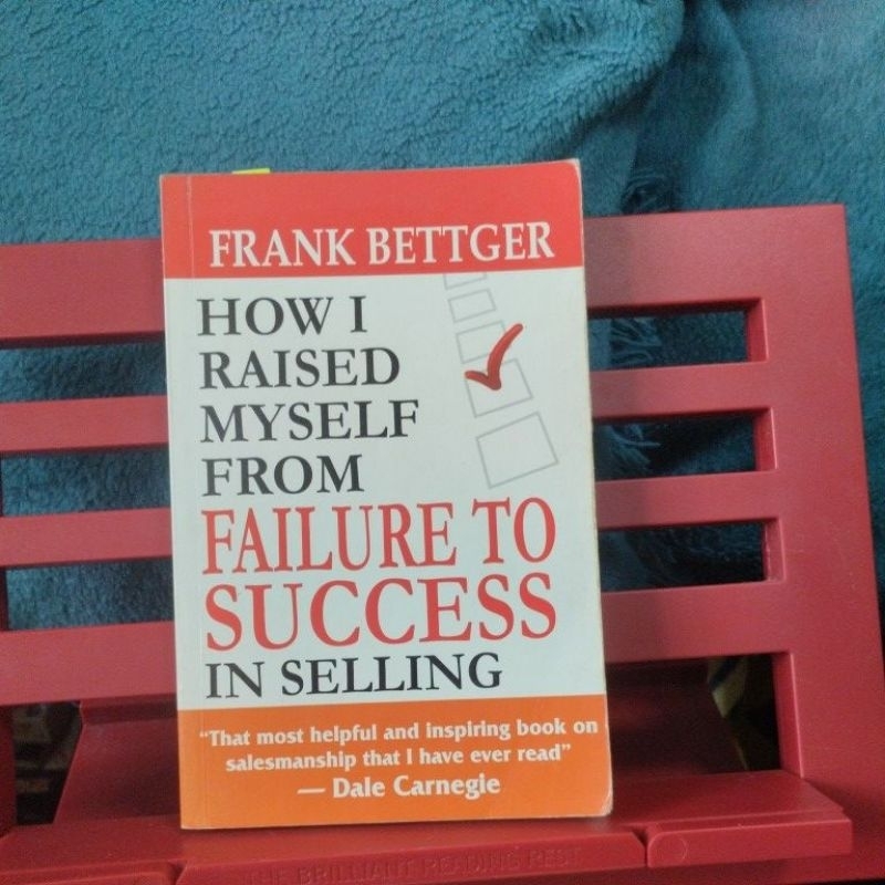 How I Raised Myself From Failure To Success In Selling by Frank Bettger ...