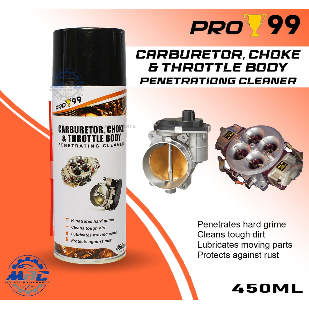 PRO 99 CARBURETOR , CHOKE & THROTTLE BODY CLEANER 450ML Shopee