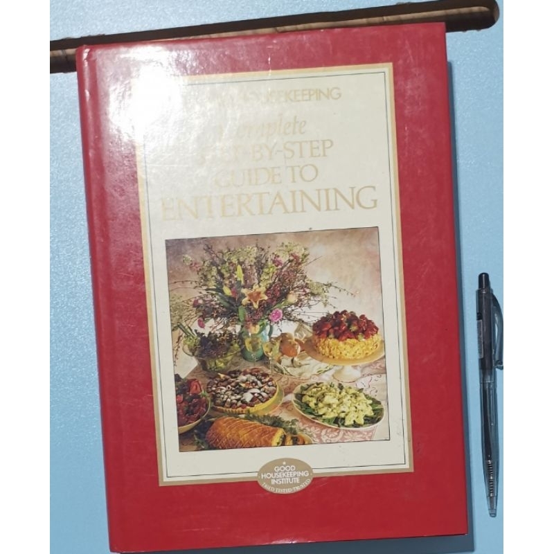 GOOD HOUSEKEEPING: COMPLETE STEP-BY-STEP GUIDE TO ENTERTAINING ...