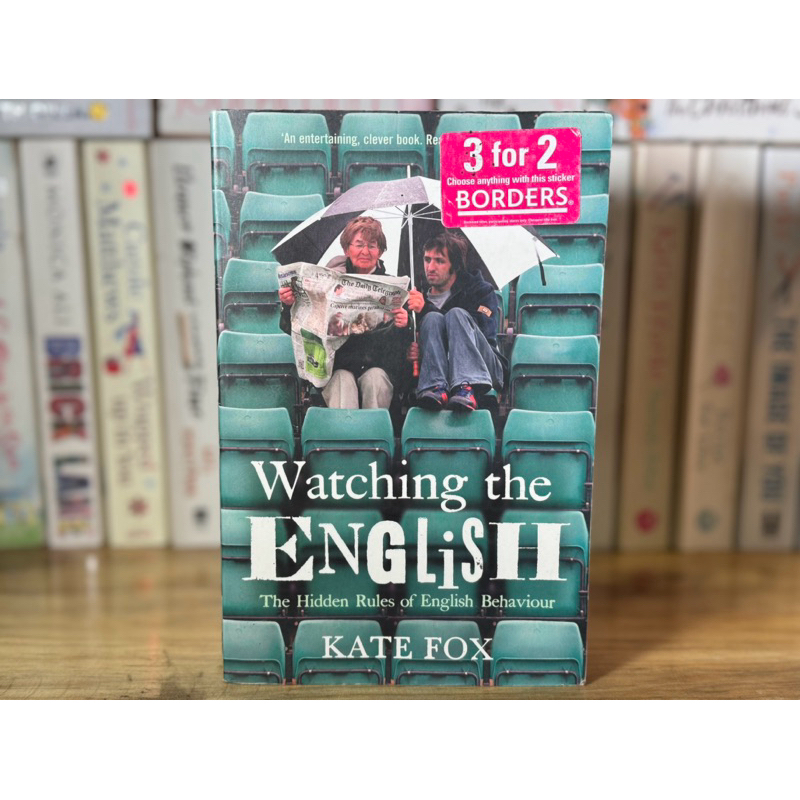Watching the English The Hidden Rules of English Behaviour by Kate Fox ...