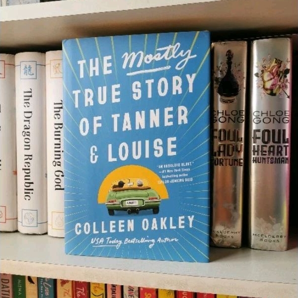 The Mostly true Story of Tanner and Louise Coleen Oakley (Hardcover ...