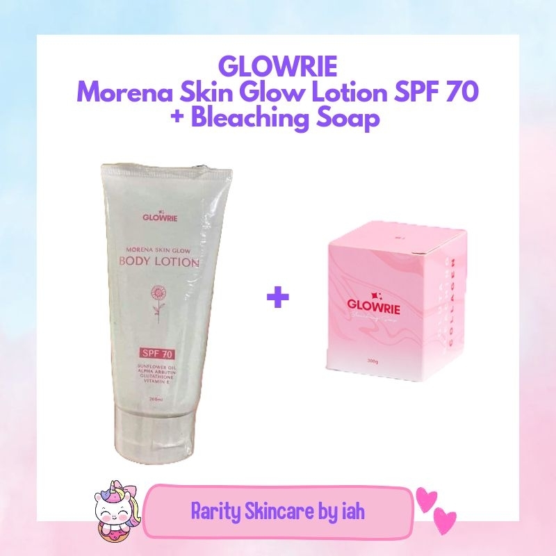 GLOWRIE Bleaching Soap 300 grams 6 bars and Morena Skin Glow Lotion SPF