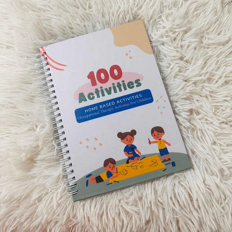 HANDBOOK - 100 Activities HOME BASED ACTIVITIES Occupational Therapy ...