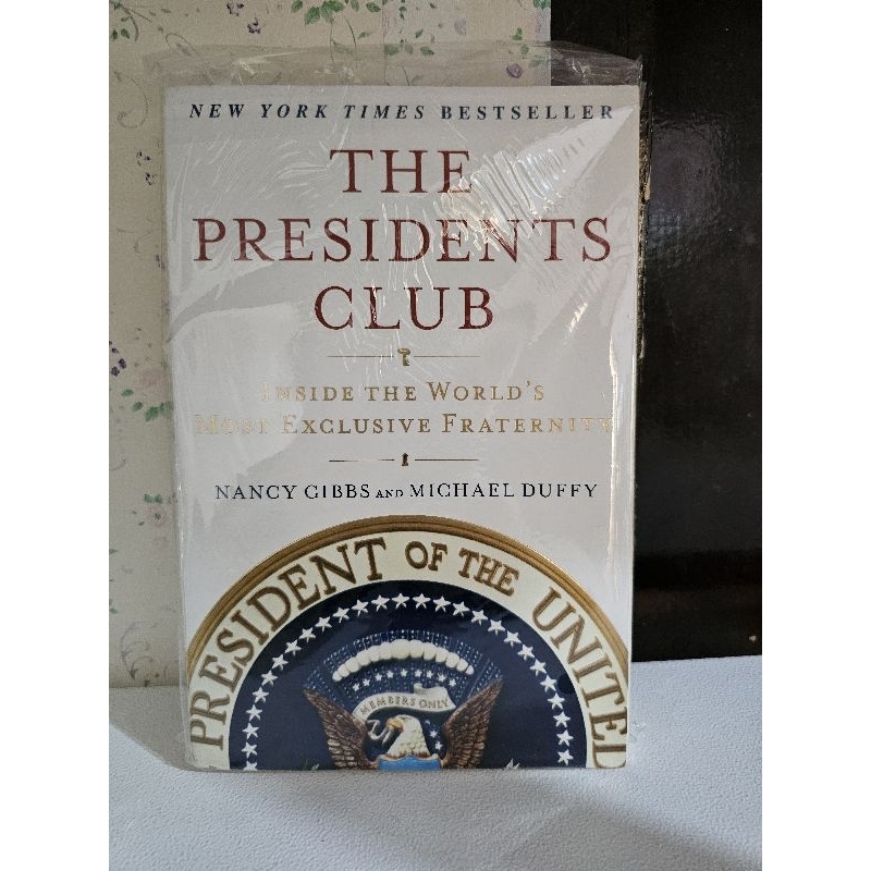 The Presidents Club Inside The Worlds Most Exclusive Fraternity