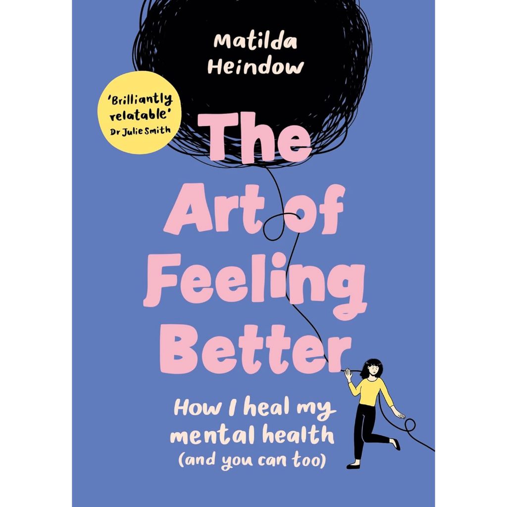 The Art of Feeling Better: How I heal my mental health [Paperback] By ...