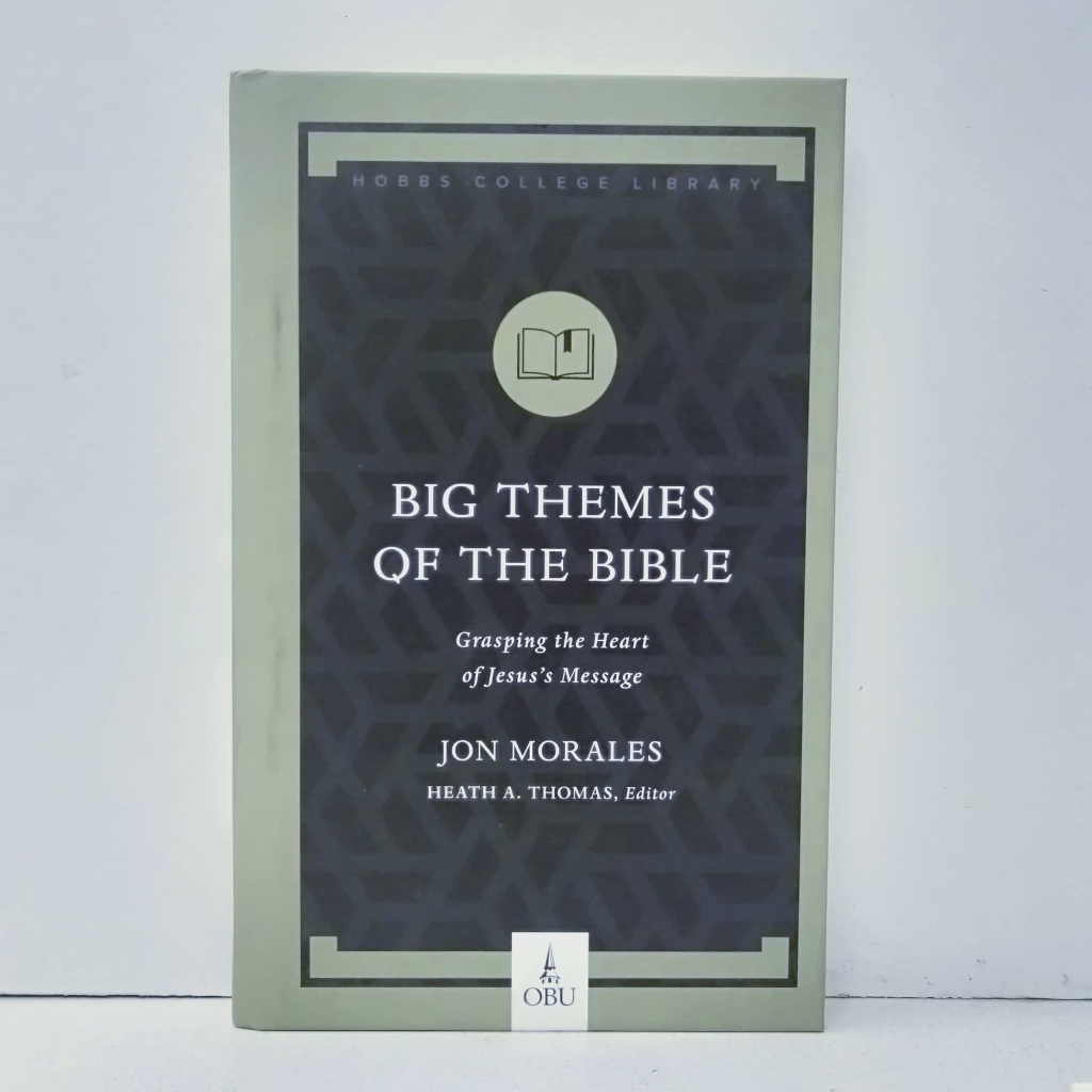 Big themes of the bible grasping the heart of jesus s message hobbs