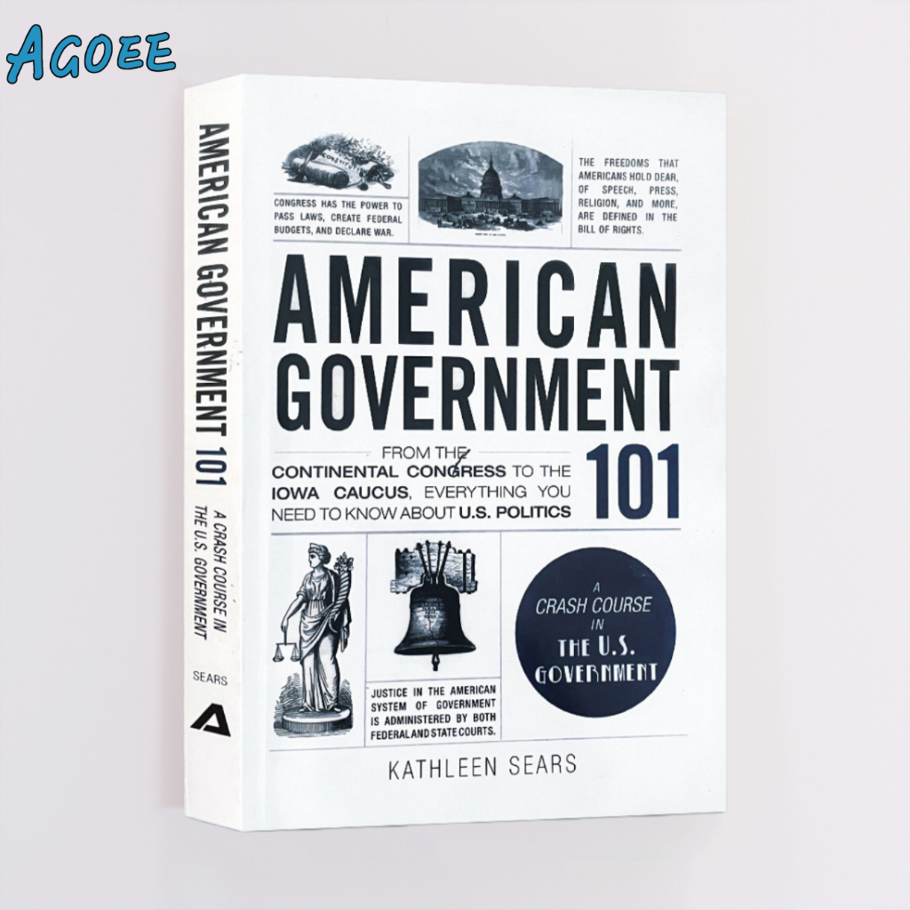 Agoee-American Government 101:From the Continental Congress to the Iowa Caucas English books ...
