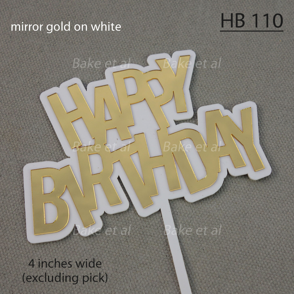 Acrylic Happy birthday Topper Cake Decorations (Bakeetalanniv) | Shopee ...