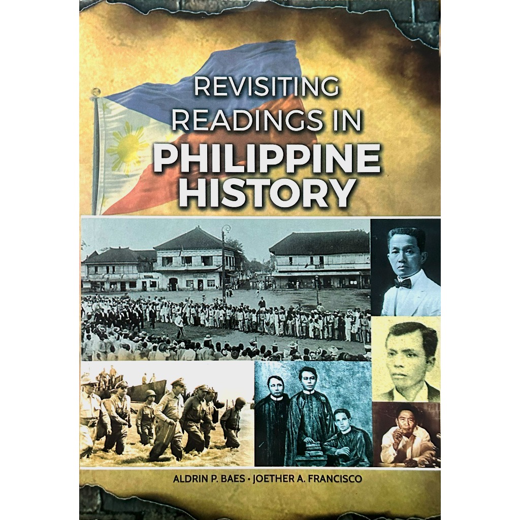 REVISITING READINGS IN PHILIPPINE HISTORY 2023 Edition - Aldrin Baes ...