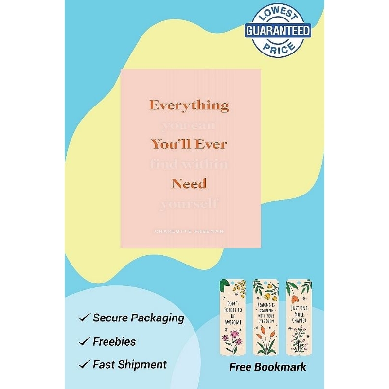 Everything You’ll Ever Need You Can Find Within Yourself BY
