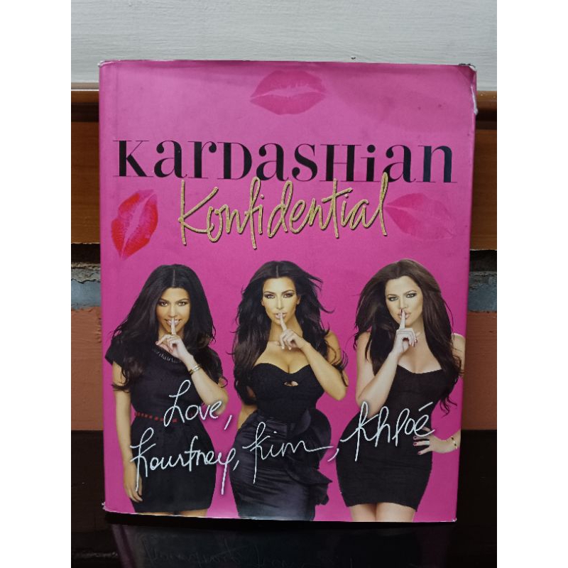 BOOK: Kardashian Konfidential By Kourtney Kardashian, Kim Kardashian ...