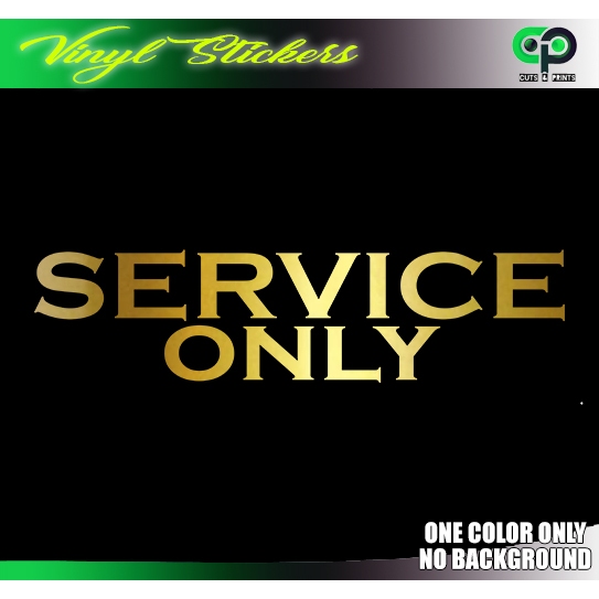 Service only 001 - Vinyl Sticker (For Laptop, Motorcycle, Car, Etc ...