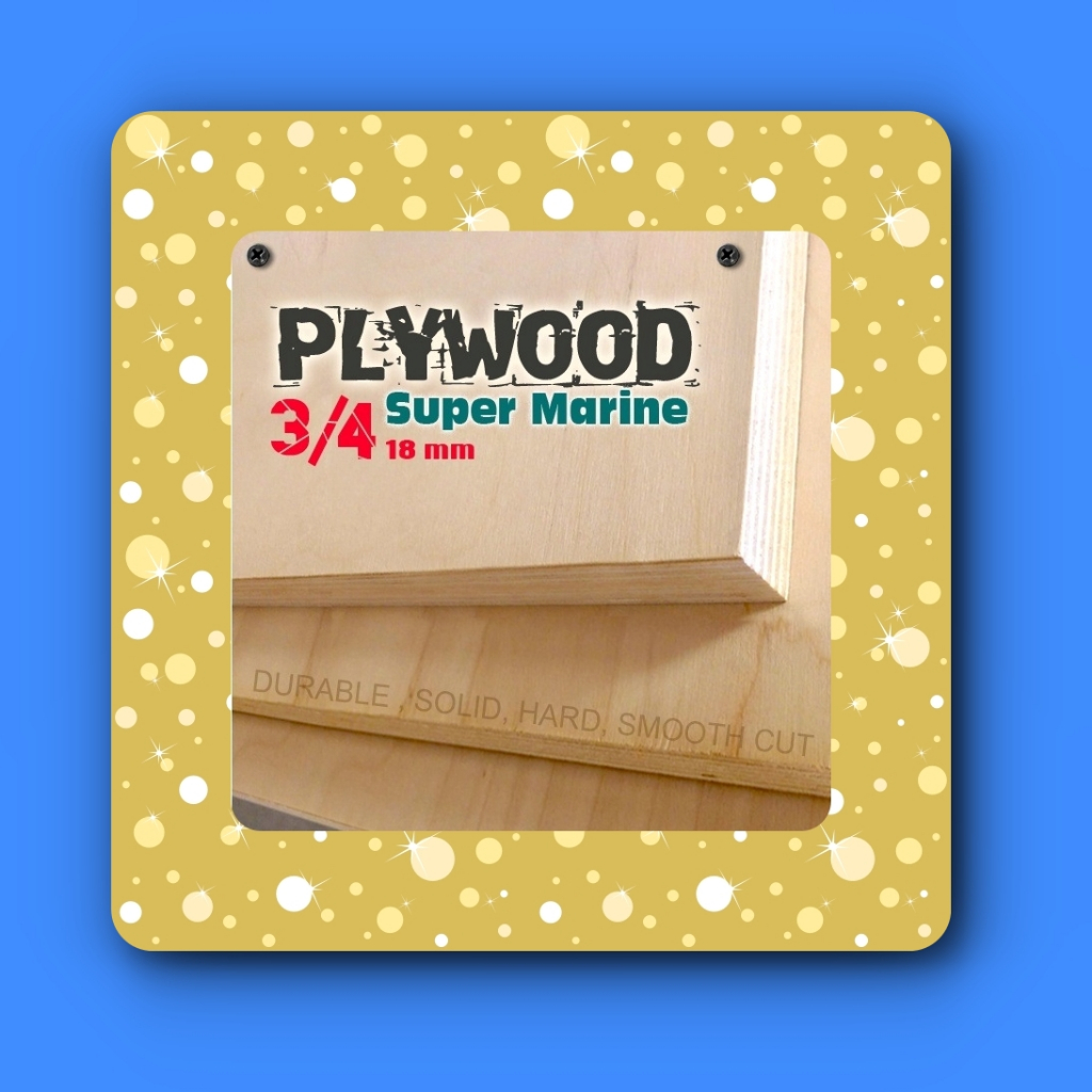 PLYWOOD & PLYBOARD 3/4 thickness (super marine white brand