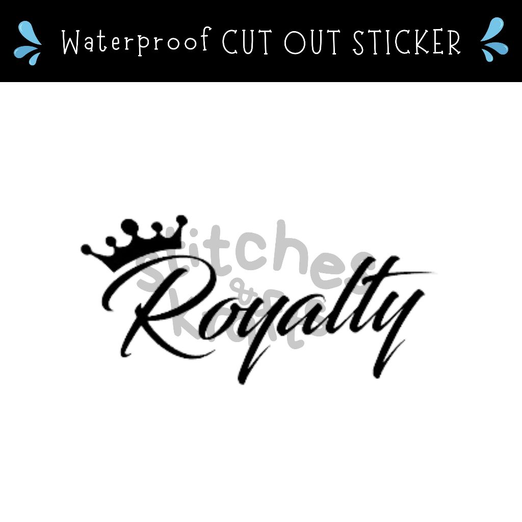 Royalty sticker waterproof cut out vinyl decal | Shopee Philippines