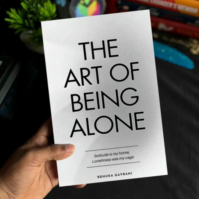 The Art of Being ALONE by Renuka Gavrani: Solitude Is My HOME ...