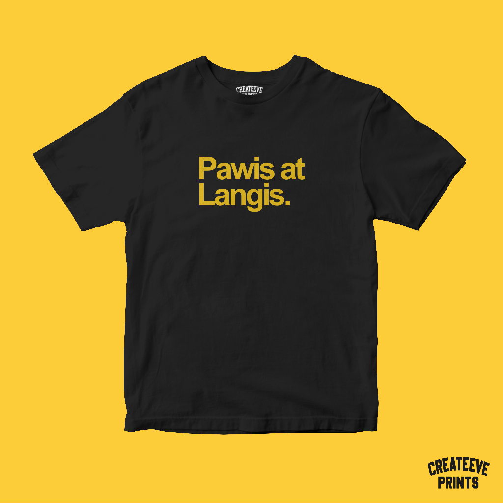 Pawis At Langis Unisex Statement Humor Tee Men