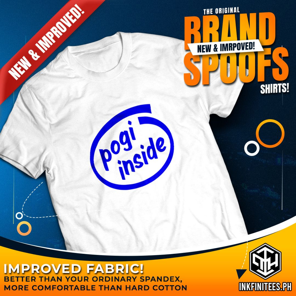 Inkfinitees - Brand Spoofs Edition T-Shirt - Pogi Inside (Unisex - for ...