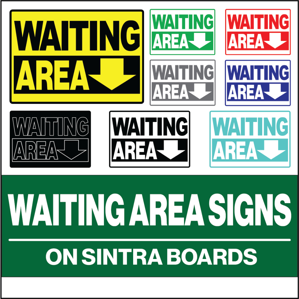 Waiting Area SIgns, Signages for Business and Company Use Safety Signs