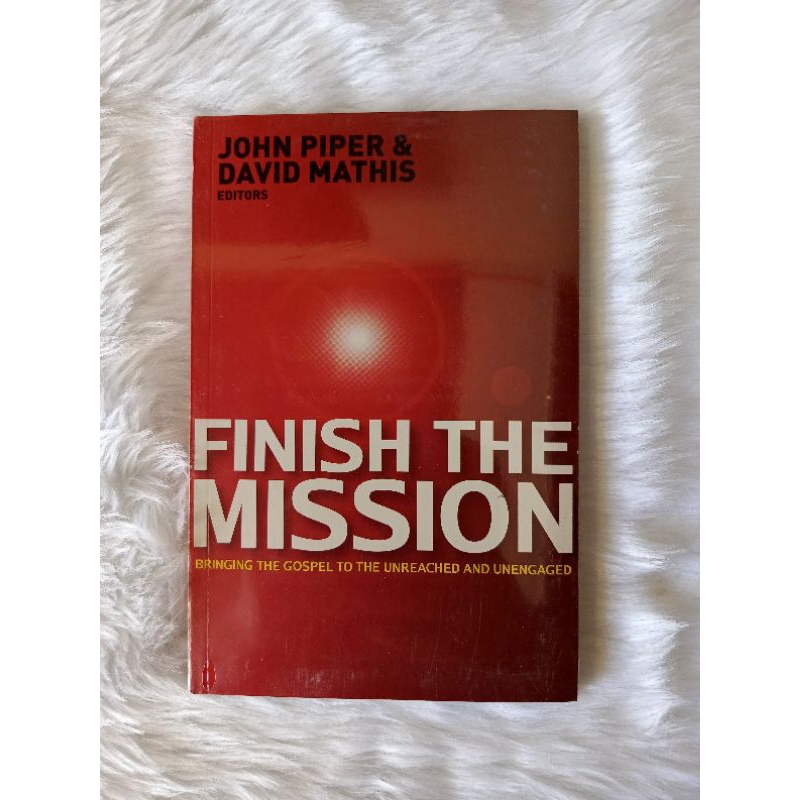 Finish The MissionBy: John Piper & David Mathis | Shopee Philippines