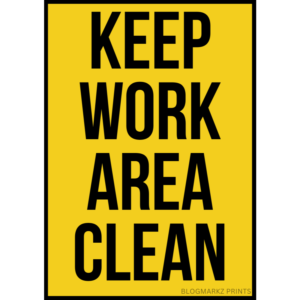Keep Work Area Clean Sign - Laminated Signage - A4 Size - Clean Design ...