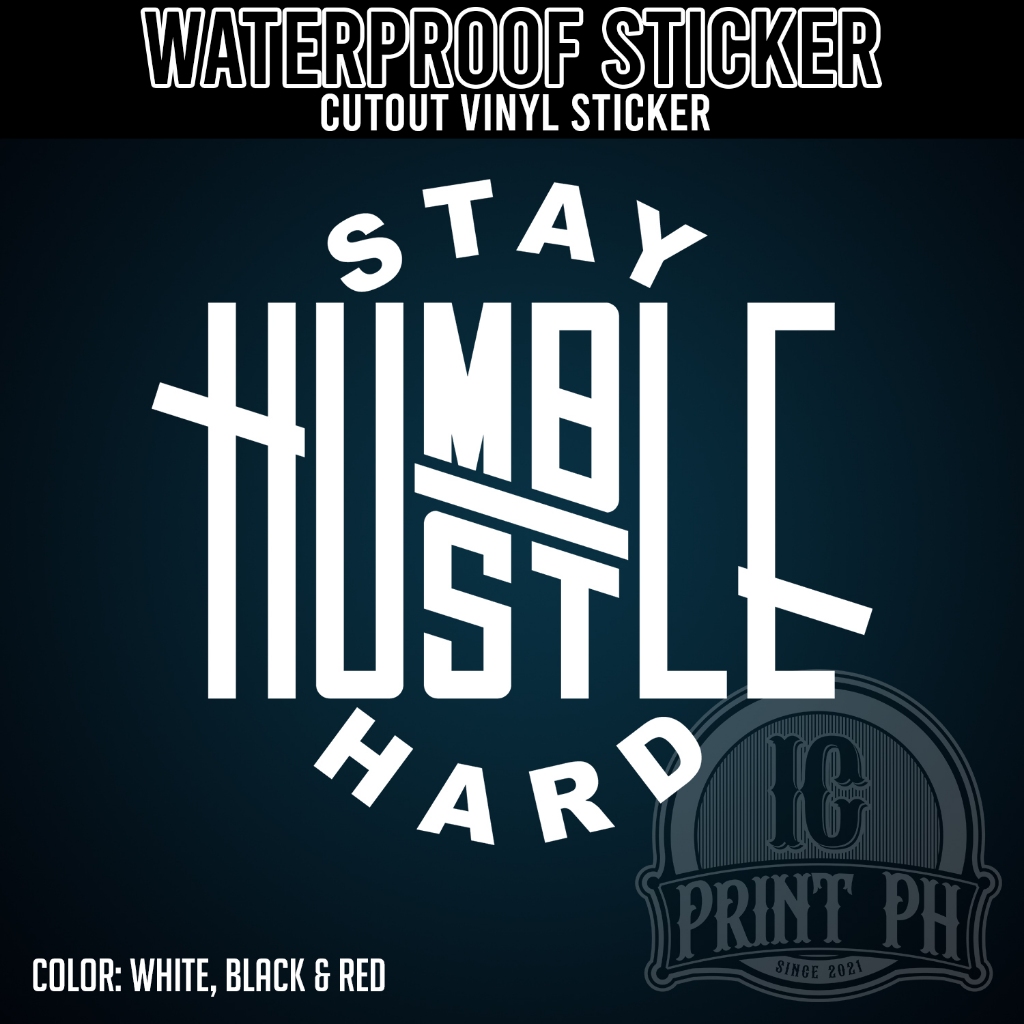 Sticker STAY HUMBLE HUSTLE HARD Waterproof Cutout Vinyl Sticker / Decal ...