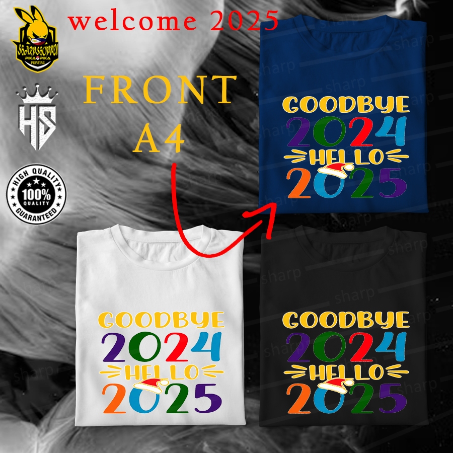 NEW YEAR XMAS 2025 T SHIRT GOODBYE 2024 HELLO 2025 SHIRT UNISEX COLOR ...