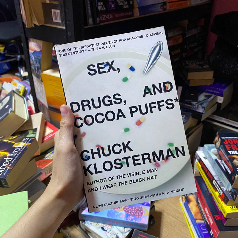 Sex Drugs And Cocoa Puffs A Low Culture Manifesto By Chuck Klosterman Shopee Philippines